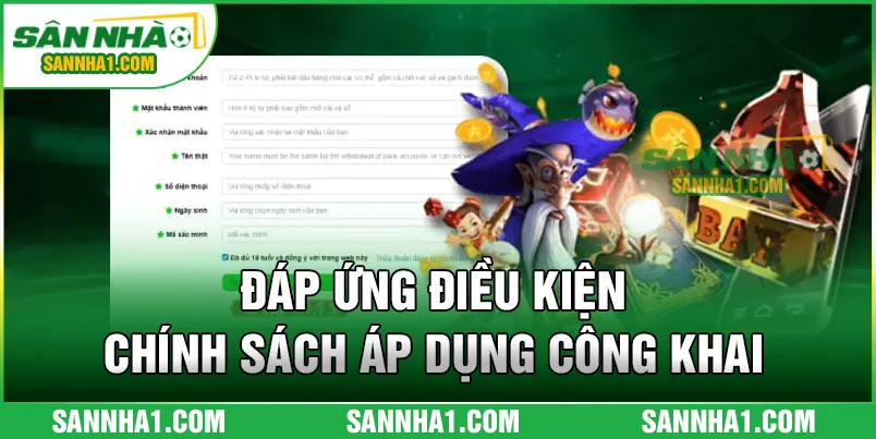 Đáp ứng điều kiện, chính sách áp dụng công khai