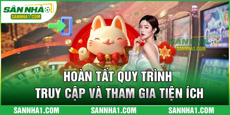 Hoàn tất quy trình truy cập và tham gia tiện ích 