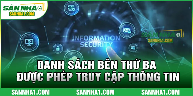 Danh sách bên thứ ba được phép truy cập thông tin